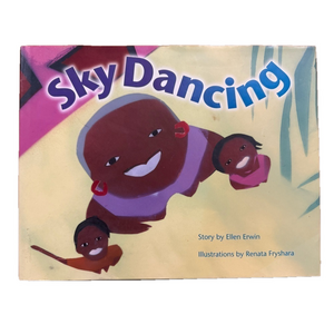 Sky Dancing Hardcover Picture Book by Ellen Erwin